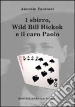 Uno sbirro, Wild Bill Hickok e il caro Paolo libro