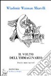 Il volto dell'immaginario libro di Miarelli Wladimir Waiman