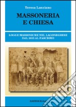 Massoneria e Chiesa. Logge massoniche nel Lagonegrese dal 1813 al fascismo libro