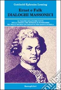 Ernst e Falk. Dialogi massonici