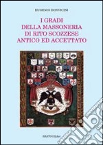 I gradi della massoneria di rito scozzese antico ed accettato libro