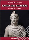 Roma dei misteri libro di Di Giacomo Vittorio