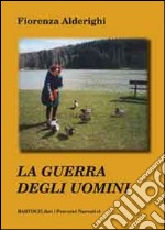 La guerra degli uomini libro