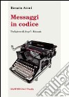 Messaggi in codice libro di Aveni Rosario