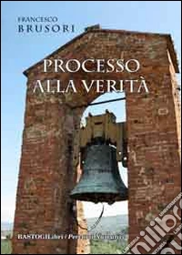 Processo alla verità libro