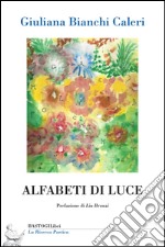 Alfabeti di luce libro