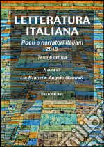 Letteratura italiana. Poeti e narratori italiani 2015, testi e critica