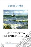 Allo specchio nel mare della vita libro