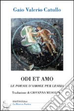 Odi et amo. Le poesie d'amore per Lesbia