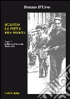 Quando la pietà era morta. Aspetti della guerra civile 1943-1945 libro