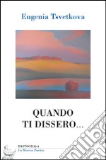 Quando ti dissero... libro