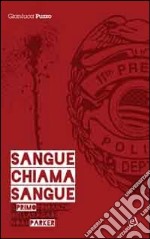 Sangue chiama sangue. La saga di Noah Parker. Vol. 1 libro