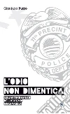 L'odio non dimentica. La saga di Noah Parker. Vol. 4 libro