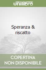 Speranza & riscatto