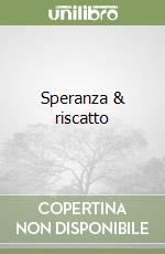 Speranza & riscatto libro