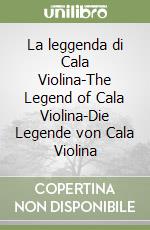 La leggenda di Cala Violina-The Legend of Cala Violina-Die Legende von Cala Violina