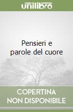 Pensieri e parole del cuore libro