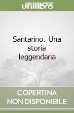 Santarino. Una storia leggendaria libro