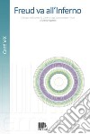 Freud va all'Inferno. Il viaggio dell'uomo da Dante a oggi passando per Freud. Vol. 2: Canti V-X libro