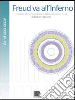 Freud va all'Inferno. Il viaggio dell'uomo da Dante a oggi passando per Freud. Vol. 6: Canti XXX-XXXIV libro