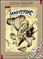 Bandierine. Tutta una storia di resistenze libro