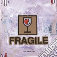 Fragile