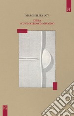 Delia o un mattino di giugno libro