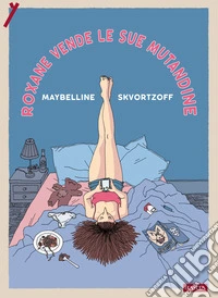 Roxane vende le sue mutandine libro