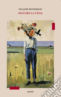 Seguire la vena libro