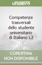 Competenze trasversali dello studente universitario di Italiano L2 libro