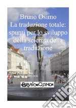 La traduzione totale di Peeter Torop. Spunti per lo sviluppo della scienza della traduzione libro