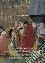 La sposa: racconto. Versione filologica. Ediz. critica libro