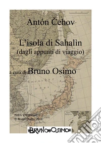 L'isola di Sachalin (dalle note di viaggio). Versione filologica