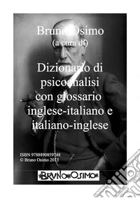 Dizionario di psicoanalisi con glossario inglese-italiano e italiano-inglese