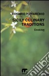 Sicily culinary traditions libro di Tomarchio Rosario