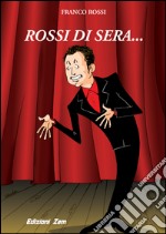 Rossi di sera... libro