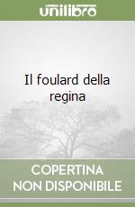 Il foulard della regina libro