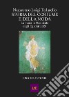 Storia del costume e della moda. Epoche antiche libro