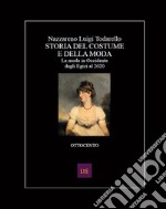 Storia del costume e della moda. Ottocento libro