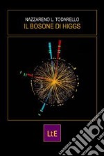 Il bosone di Higgs libro