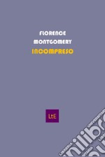 L'incompreso (Misunderstood). Ediz. integrale libro