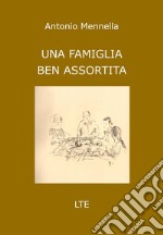 Una famiglia ben assortita libro