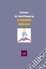 Il Piccolo Principe. Ediz. integrale libro