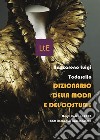 Dizionario della moda e del costume. Ediz. illustrata libro