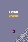 Poesie. Testo latino a fronte. Con CD-Audio libro di Catullo G. Valerio