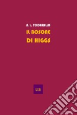 Il bosone di Higgs. Raccontato da un curioso libro