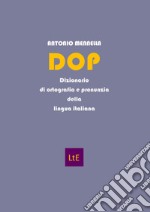 DOP. Dizionario di ortografia e pronunzia della lingua italiana libro