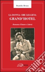 La donna che leggeva Grand'hotel libro