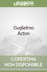 Guglielmo Acton libro