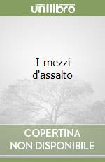 I mezzi d'assalto libro